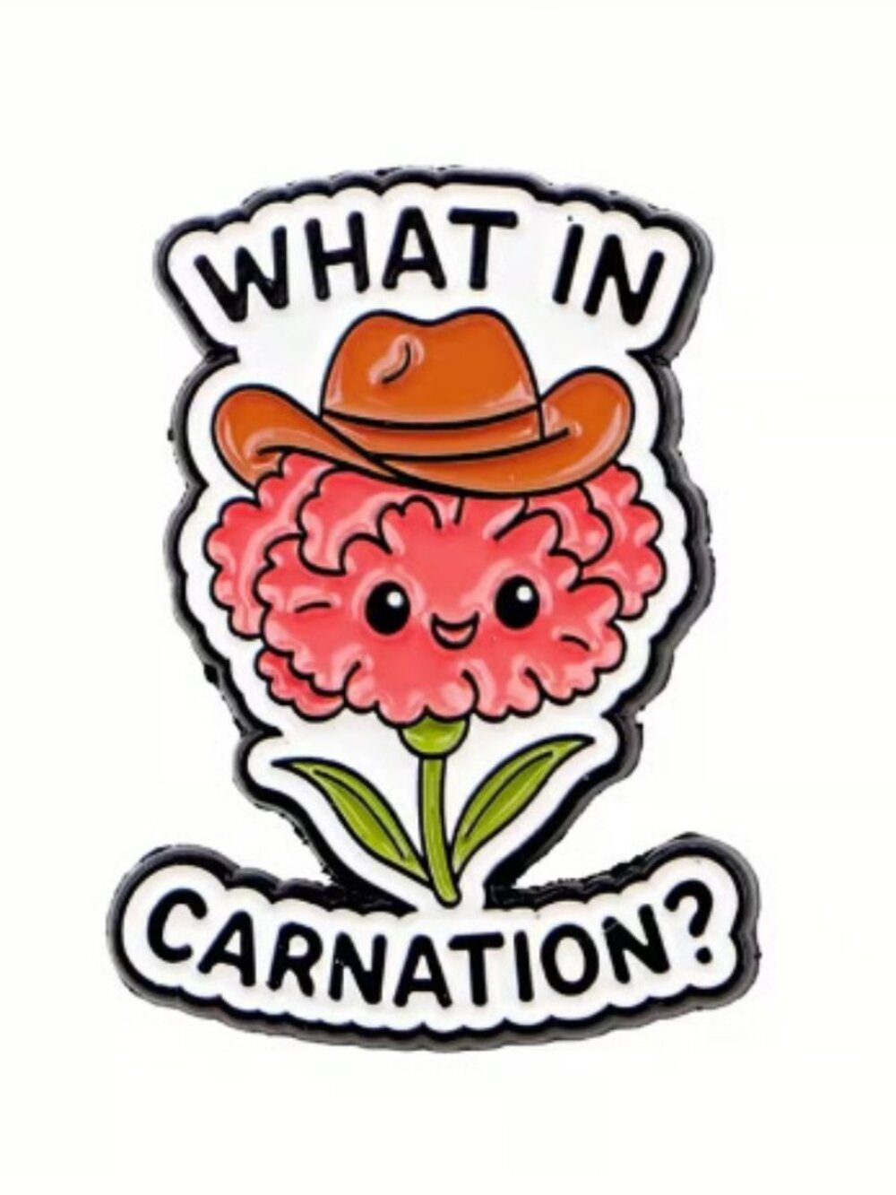 What in Carnation? Enamel Pin